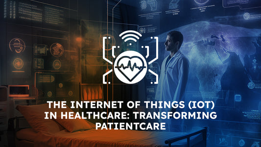 The Internet of Things (IoT) in Healthcare: Transforming Patient Care